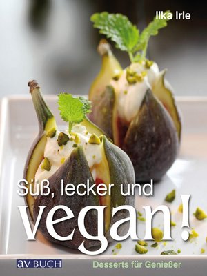 cover image of Süß, lecker und vegan